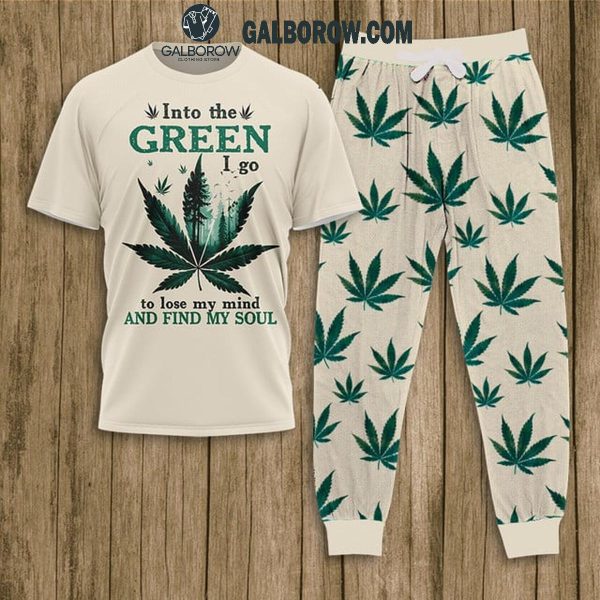 Weed Into The Green I Go To Lose My Mind And Find My Soul Fleece Pajamas Set