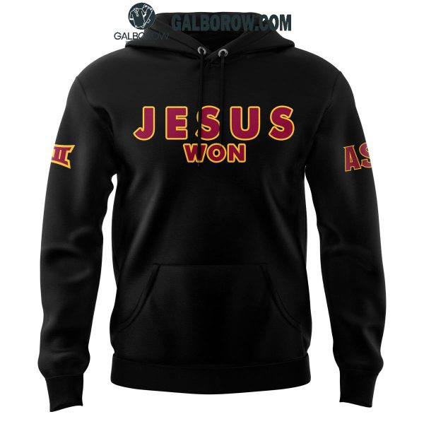 Arizona State Sun Devils 2024 Jesus Won We Have Faith Hoodie T-Shirt Black