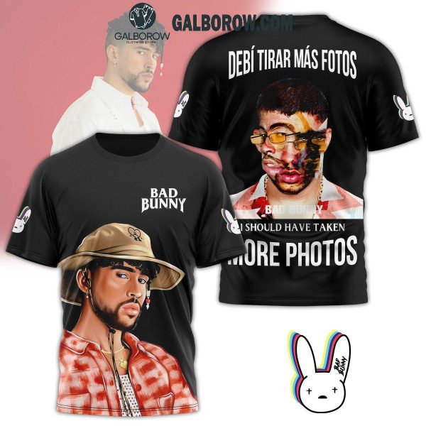 Bad Bunny Debi Tiras Mas Fotos Shoud Take More Photo Hoodie T-Shirt