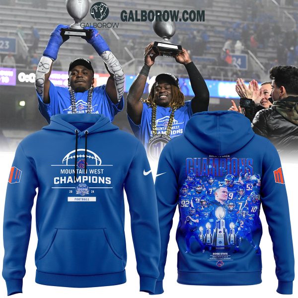 Boise State Broncos Proud Team 2024 Mountain West Champions Hoodie T-Shirt