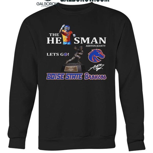 Boise State Broncos The A He1sman Ashton Jeanty Let's Go 2024 T Shirt