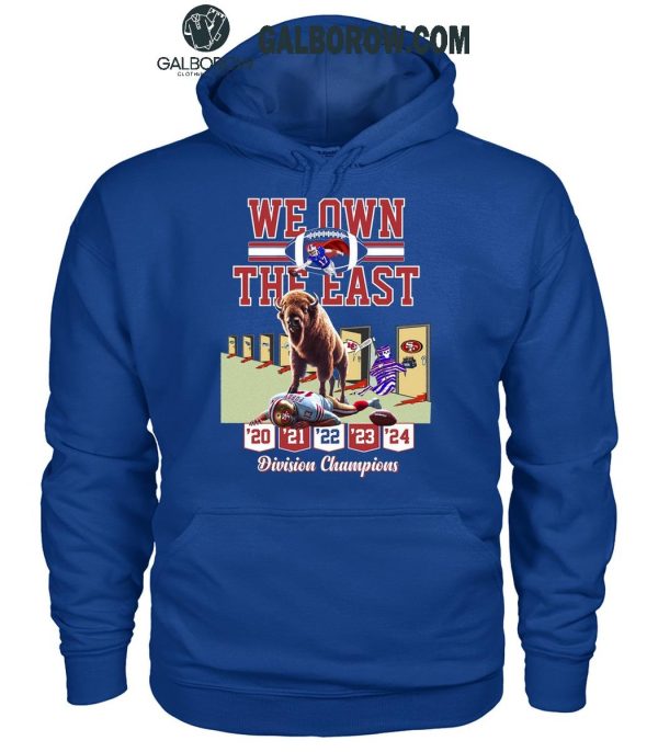 Buffalo Bills We Own The East Division Champions Since 2020 To 2024 T-Shirt