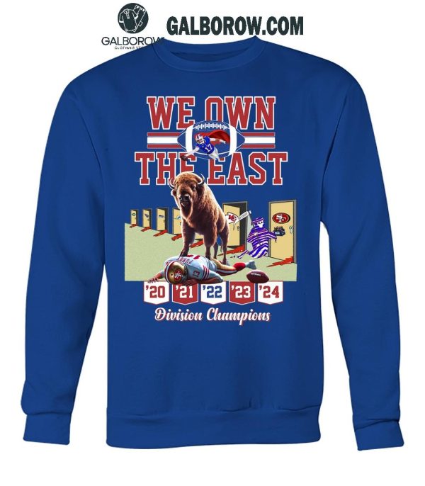 Buffalo Bills We Own The East Division Champions Since 2020 To 2024 T-Shirt