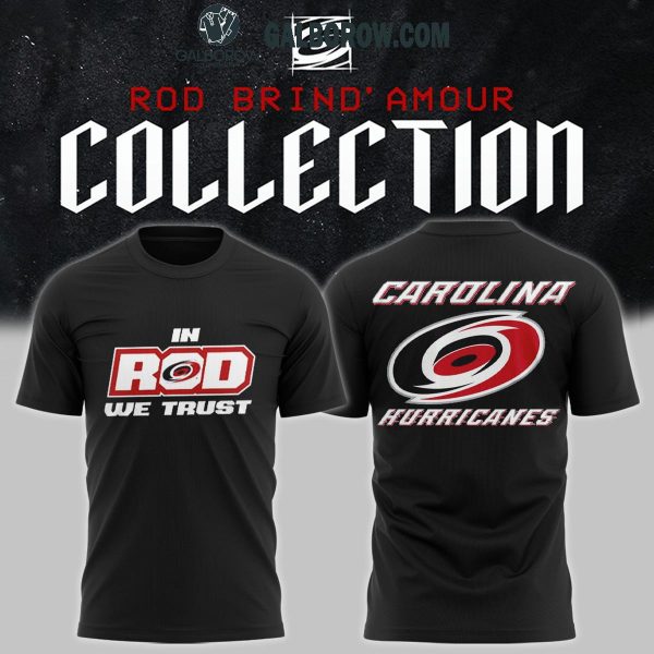 Carolina Hurricanes In Rod We Trust 2025 Hoodie T-Shirt