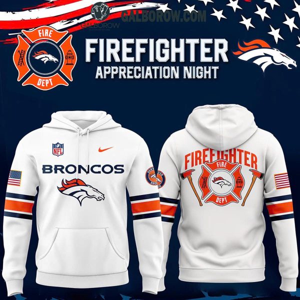 Denver Broncos National 2024 Firefighter Appreciation Night Hoodie T-Shirt