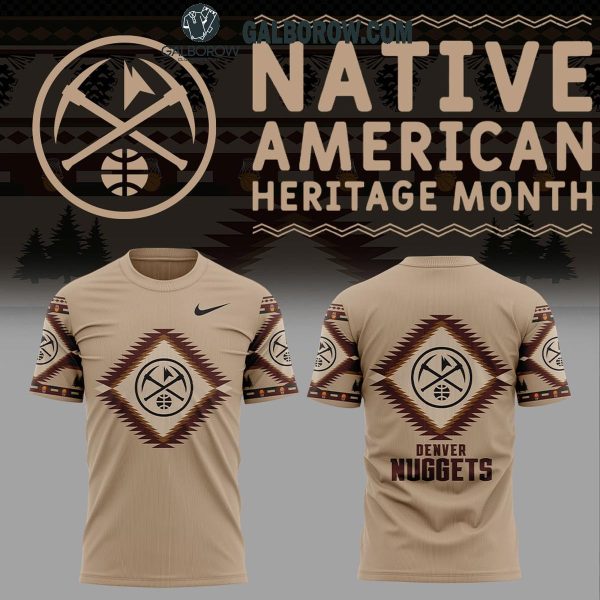 Denver Nuggets Basketball Be Proud Of Native American Heritage Hoodie T-Shirt