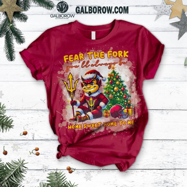 Fear The Fork You’ll Always Be Home Sweet Home To Me Fleece Pajamas Set