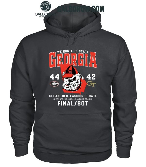 Georgia Bulldogs We Run This State Clean Old-Fashioned Hate 2024 T-Shirt