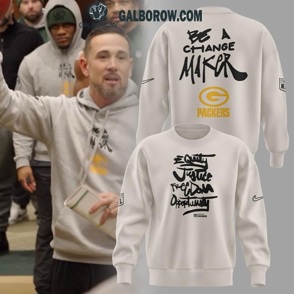 Green Bay Packers Coach Matt LaFleur BE A Change Maker Hoodie T Shirt