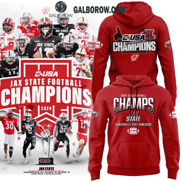 Jacksonville State Gamecocks Champions Of 2024 C USA Hoodie T-Shirt