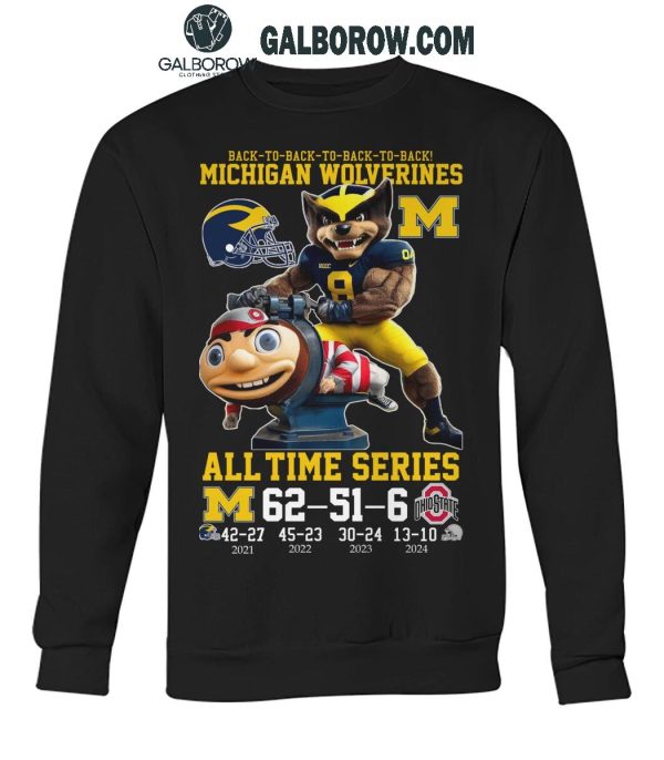 Michigan Wolverines All-Time Series Back-2-Back-2-Back Beat Ohio 2024 T-Shirt