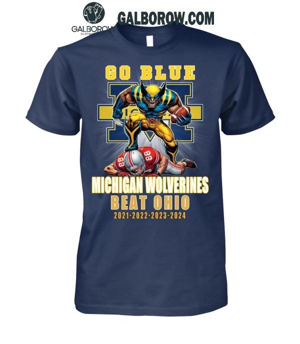 Michigan Wolverines Go Blue Beat Ohio 2021-2022-2023-2024 T-Shirt