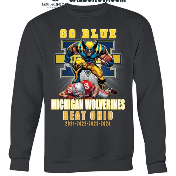 Michigan Wolverines Go Blue Beat Ohio 2021 2022 2023 2024 T Shirt