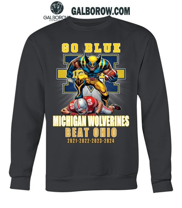 Michigan Wolverines Go Blue Beat Ohio 2021-2022-2023-2024 T-Shirt