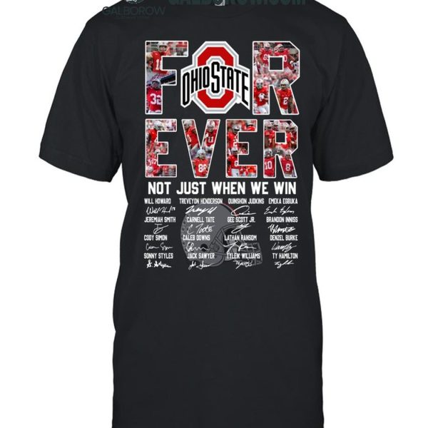 Ohio State Buckeyes Forever Fan Not Just When We Win 2024 T-Shirt