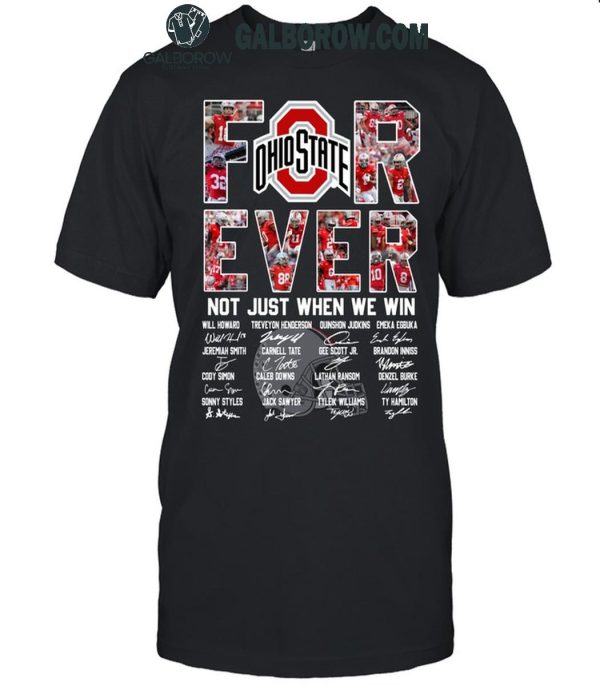 Ohio State Buckeyes Forever Fan Not Just When We Win 2024 T-Shirt