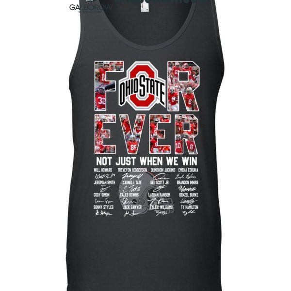 Ohio State Buckeyes Forever Fan Not Just When We Win 2024 T Shirt