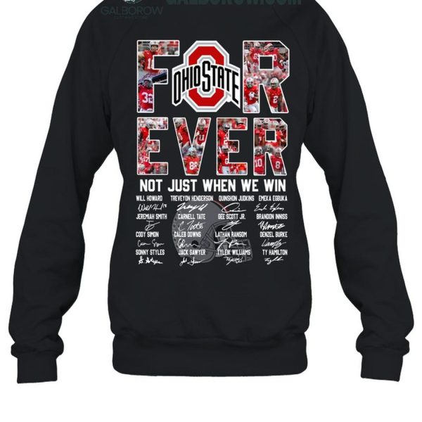 Ohio State Buckeyes Forever Fan Not Just When We Win 2024 T Shirt