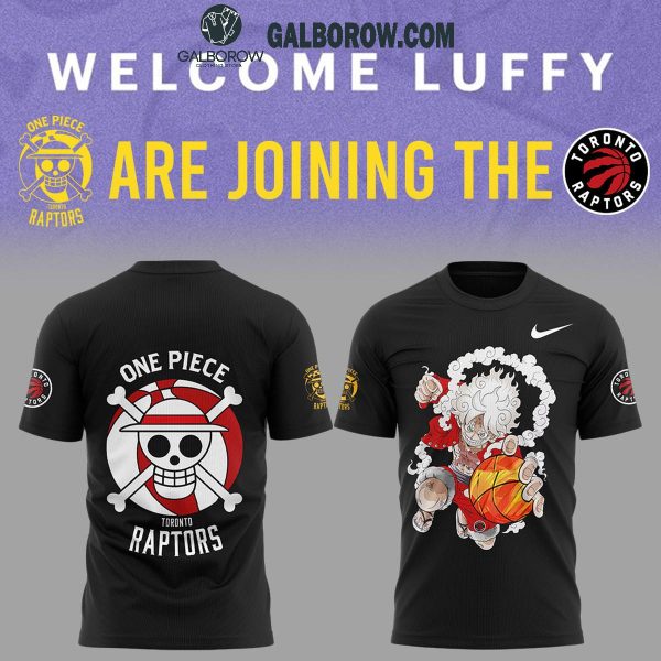 One Piece Night Welcome Luffy Toronto Raptors Hoodie T Shirt