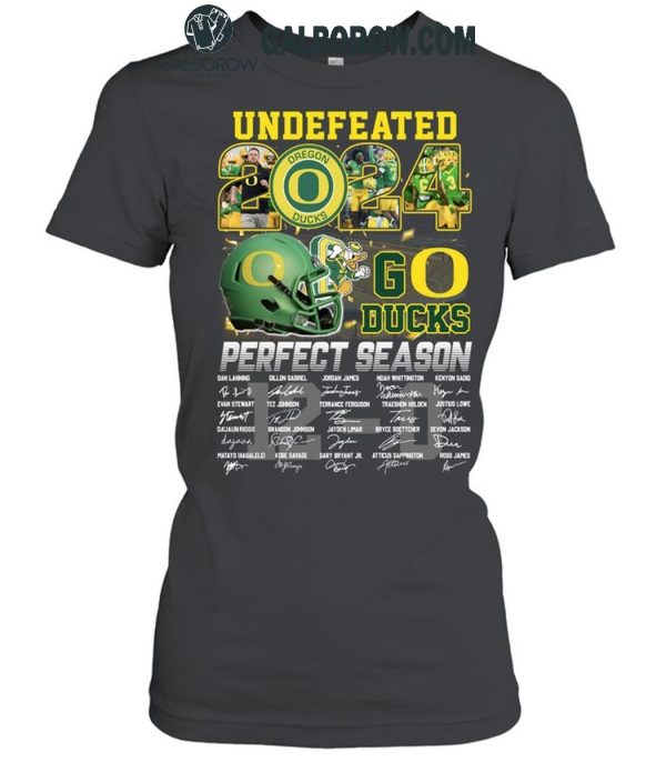 Oregon Ducks 2024 Perfect Season Go Ducks Undefeated T-Shirt