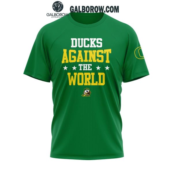 Oregon Ducks Against The World First Time In Big Ten 2024 Hoodie T-Shirt