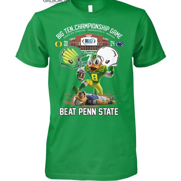 Oregon Ducks Big 10 Conference Champions Beat Penn State 2024 T-Shirt