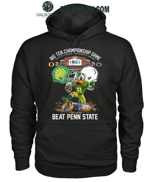 Oregon Ducks Big 10 Conference Champions Beat Penn State 2024 T-Shirt