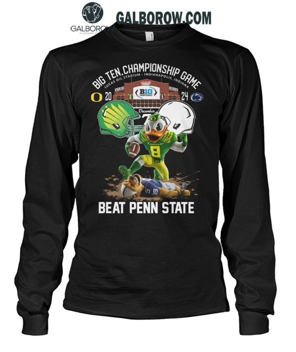 Oregon Ducks Big 10 Conference Champions Beat Penn State 2024 T-Shirt