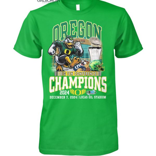 Oregon Ducks Big 10 Conference Champions In Lucas Oil Stadium 2024 T-Shirt