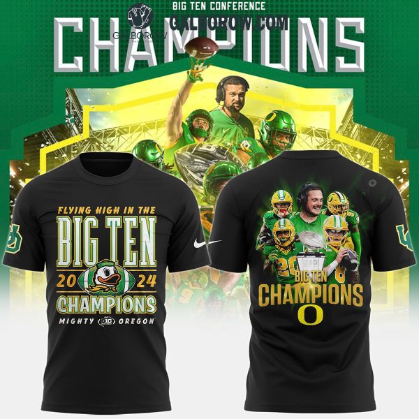 Oregon Ducks Flying High In The Big Ten Champions 2024 Hoodie T-Shirt