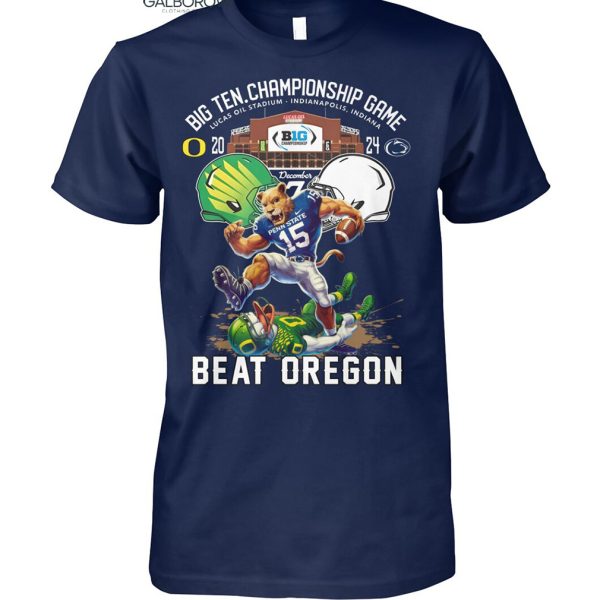 Penn State Nittany Lions Big 10 Conference Champions Beat Oregon 2024 T-Shirt