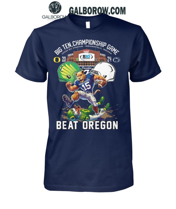 Penn State Nittany Lions Big 10 Conference Champions Beat Oregon 2024 T-Shirt