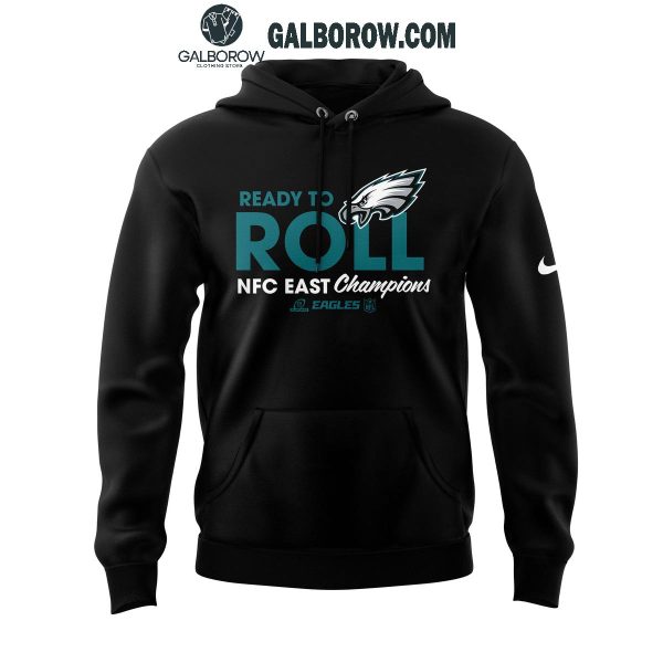 Philadelphia Eagles Coach Nick Sirianni Ready To Roll NFC East Champion Hoodie T-Shirt