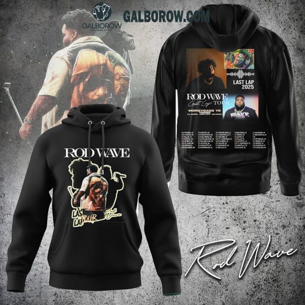 Rod Wave The Last Lap Tour 2025 The Celebrating Time Hoodie T-Shirt