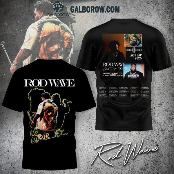 Rod Wave The Last Lap Tour 2025 The Celebrating Time Hoodie T-Shirt