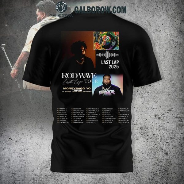 Rod Wave The Last Lap Tour 2025 The Celebrating Time Hoodie T-Shirt