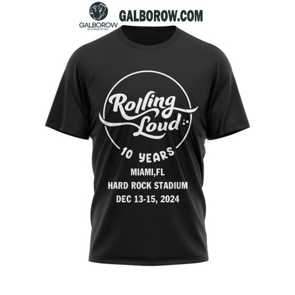 Rolling Loud 10 Years Celebration Hard Rock Stadium 2024 Hoodie T-Shirt