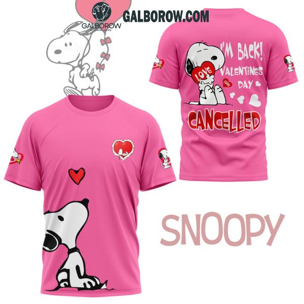 Snoopy I’m Back Valentine’s Day Was Cancelled 2025 Hoodie T-Shirt