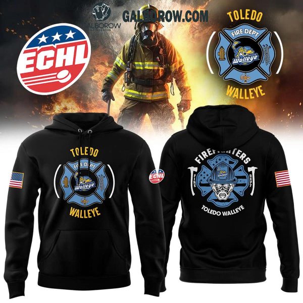 Toledo Walleye Firefighter Appreciation Night Just Celebrate Hoodie T-Shirt