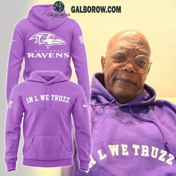 Baltimore Ravens In L We Trust Samuel L. Jacksons 2025 Hoodie T-Shirt