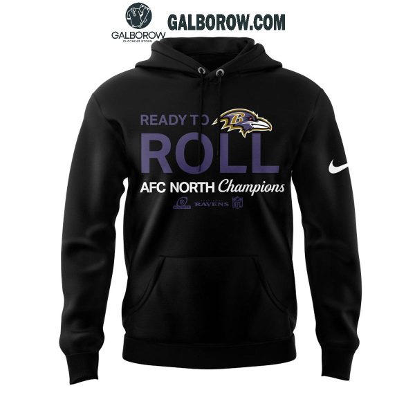 Baltimore Ravens Ready To Roll 2024 AFC North Division Champions Hoodie T-Shirt