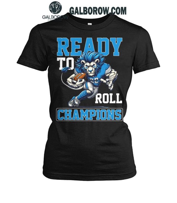 Detroit Lions Ready To Roll NFC North Champions 2024 Lion Football T-Shirt