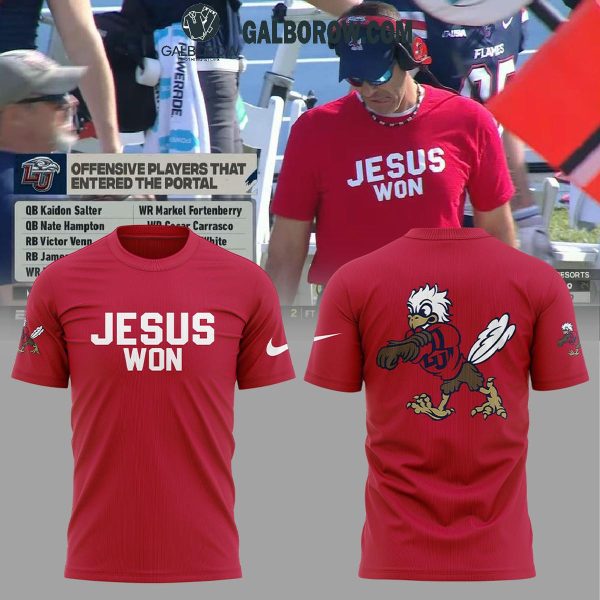 Liberty Flames Football 2025 Coach Jamey Chadwell Jesus Won Hoodie T-Shirt