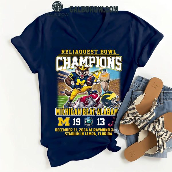 Michigan Beat Alabama Reliaquest Bowl Champions T Shirt