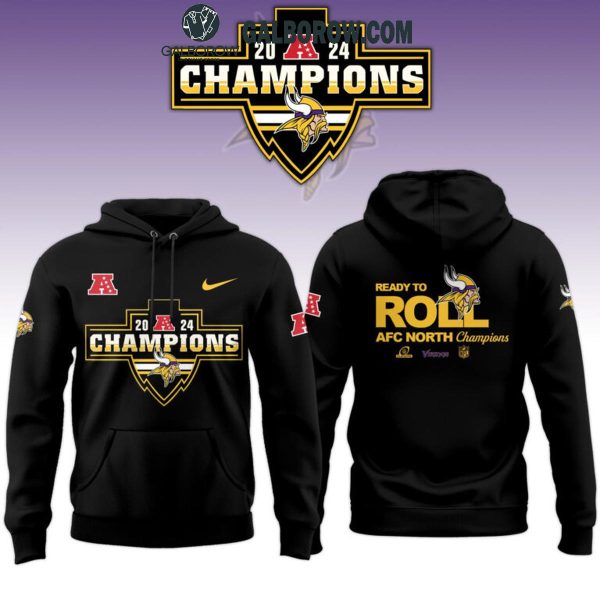 Minnesota Vikings 2024 NFC North Champions Ready To Roll Hoodie T-Shirt