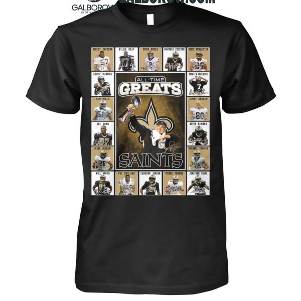 New Orleans Saints All Time Greats Of The Saints Football 2025 T Shirt