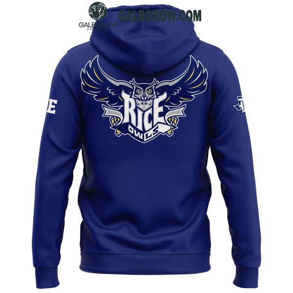 New Rice Owls 2025 Football Fight For Rice Hoodie T-Shirt