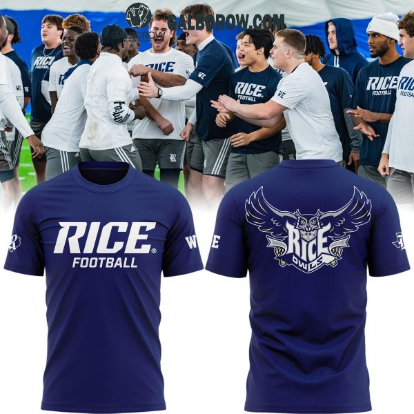 New Rice Owls 2025 Football Fight For Rice Hoodie T-Shirt