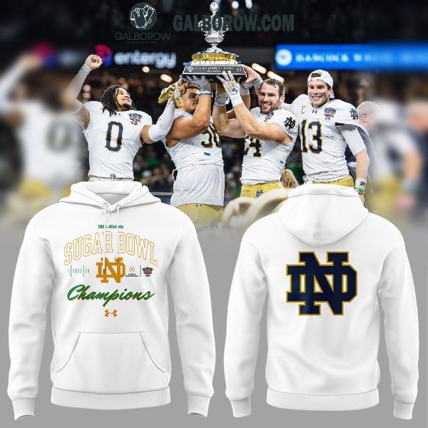 Notre Dame 2025 SUGAR BOWL CHAMPS Proud Fan Hoodie T-Shirt