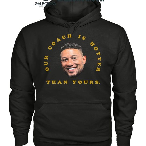 Notre Dame Fighting Irish Marcus Freeman Our Coach Is Hotter Than Yours T Shirt